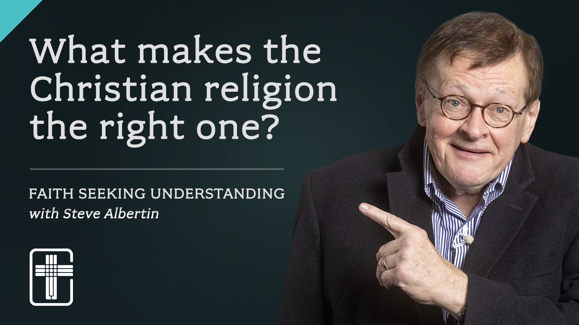 What make the Christian religion ... the right one?